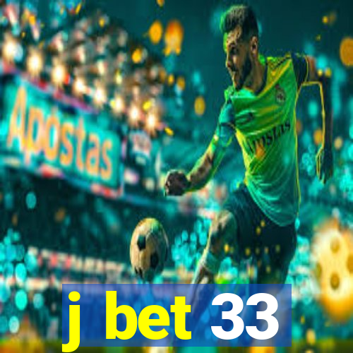 j bet 33